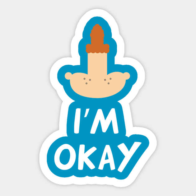 Eugene I'm Okay Sticker by spudly